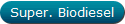 Super. Biodiesel